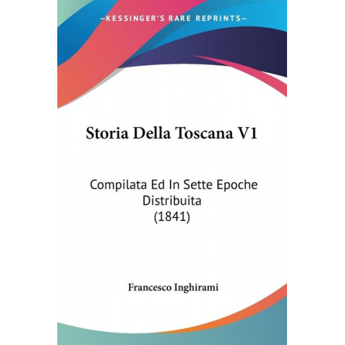 Francesco Inghirami - Storia Della Toscana V1