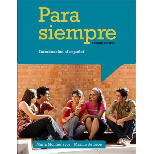 Marino De Leon Marta Montemayor - Student Activities Manual for Montemayor/de Leon's Para Siempre: A Conversational Approach to Spanish, 2nd