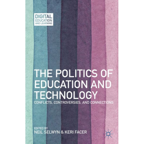 Neil Facer  Keri Selwyn - The Politics of Education and Technology