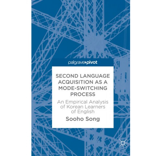 Sooho Song - Second Language Acquisition as a Mode-Switching Process