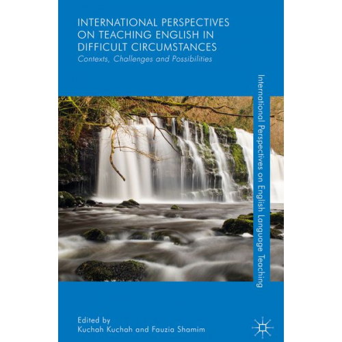 H. Fraser  T. G. Kuchah - International Perspectives on Teaching English in Difficult Circumstances