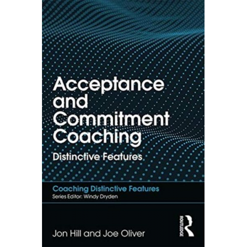 Joe Oliver Jon Hill - Acceptance and Commitment Coaching