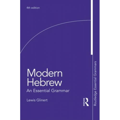 Lewis Glinert - Modern Hebrew: An Essential Grammar