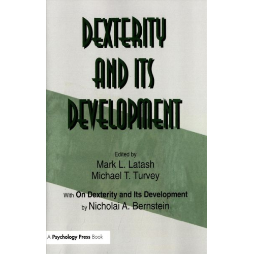 Nicholai A. Bernstein - Dexterity and Its Development