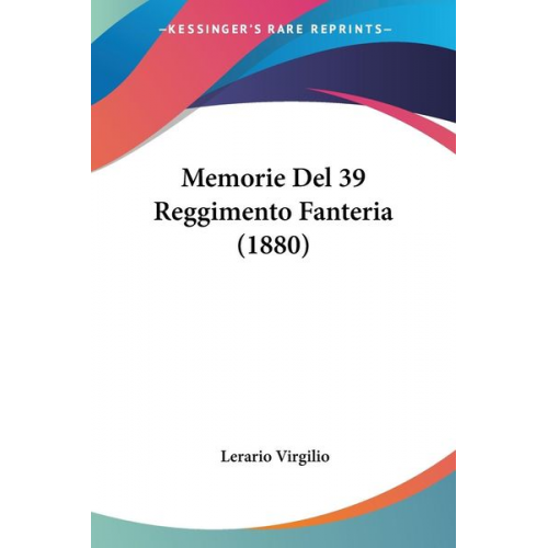 Lerario Virgilio - Memorie Del 39 Reggimento Fanteria (1880)