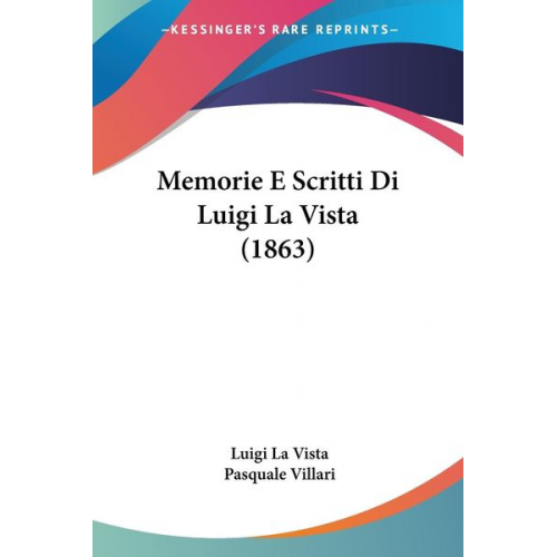Luigi La Vista - Memorie E Scritti Di Luigi La Vista (1863)
