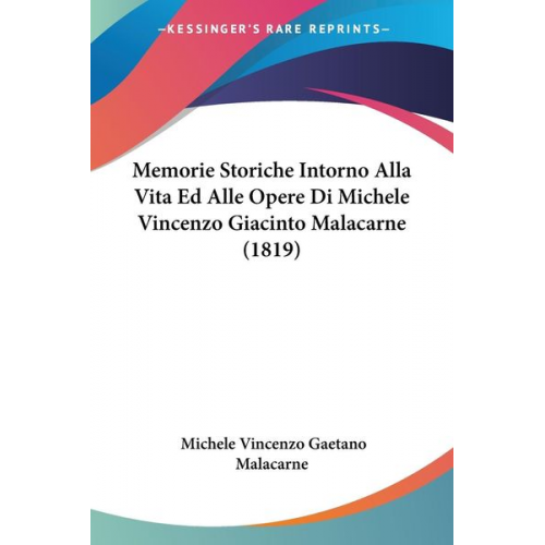 Michele Vincenzo Gaetano Malacarne - Memorie Storiche Intorno Alla Vita Ed Alle Opere Di Michele Vincenzo Giacinto Malacarne (1819)