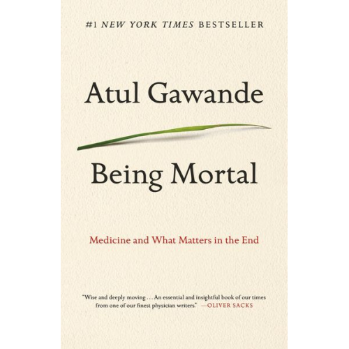 Atul Gawande - Being Mortal