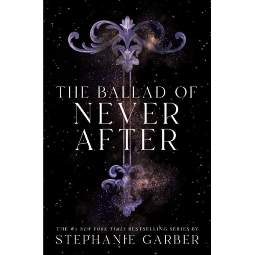 Stephanie Garber - The Ballad of Never After