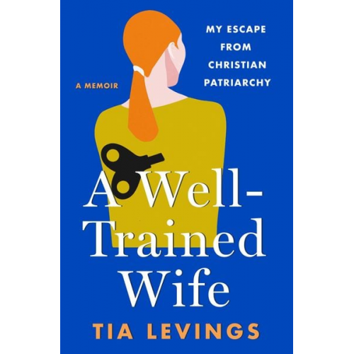 Tia Levings - A Well-Trained Wife