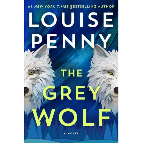 Louise Penny - The Grey Wolf