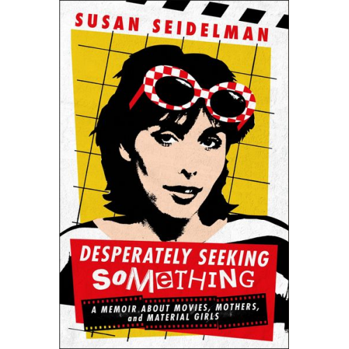 Susan Seidelman - Desperately Seeking Something