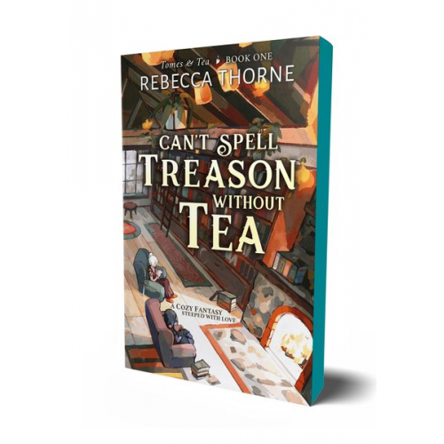 Rebecca Thorne - Can't Spell Treason Without Tea