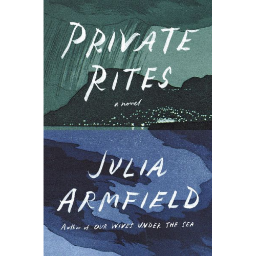 Julia Armfield - Private Rites