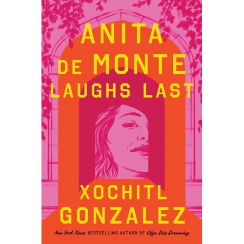 Xochitl Gonzalez - Anita de Monte Laughs Last