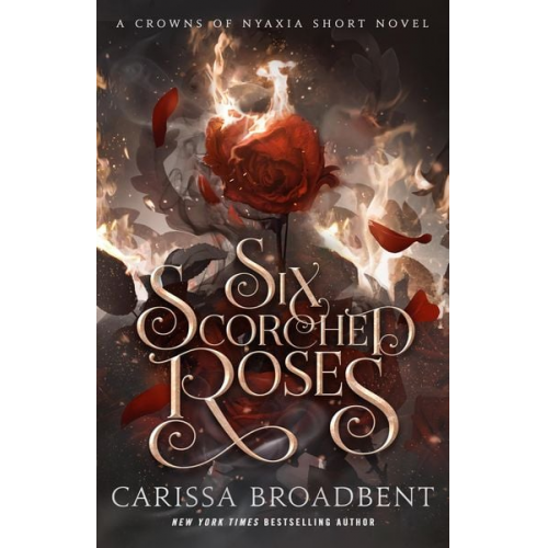 Carissa Broadbent - Six Scorched Roses