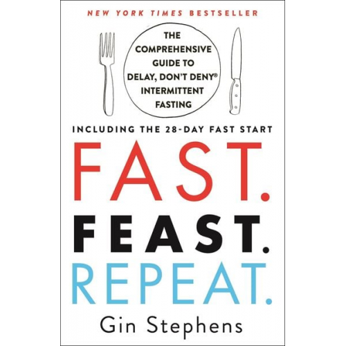 Gin Stephens - Fast. Feast. Repeat.