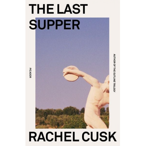 Rachel Cusk - The Last Supper