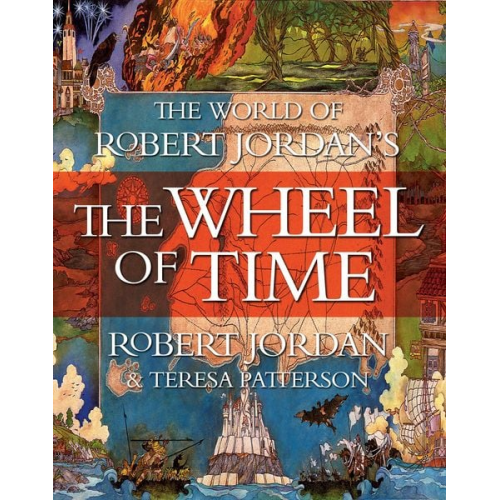 Robert Jordan Teresa Patterson - The World of Robert Jordan's the Wheel of Time