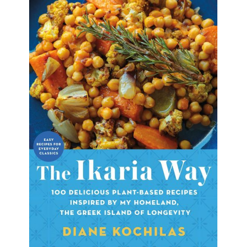 Diane Kochilas - The Ikaria Way