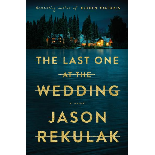 Jason Rekulak - The Last One at the Wedding