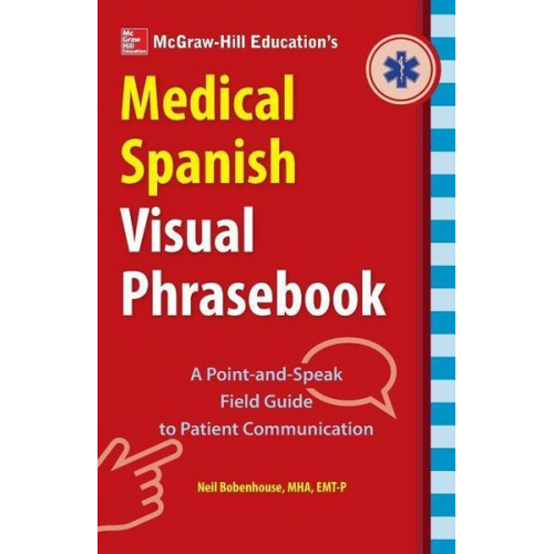 Neil Bobenhouse - McGraw-Hill Education's Medical Spanish Visual Phrasebook