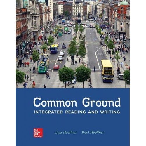 Lisa Hoeffner Kent Hoeffner - Loose Leaf for Common Ground: Integrated Reading and Writing