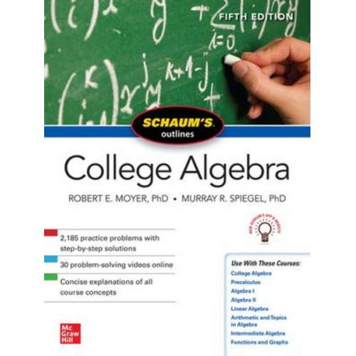 Murray Spiegel Robert Moyer - Schaum's Outline of College Algebra, Fifth Edition