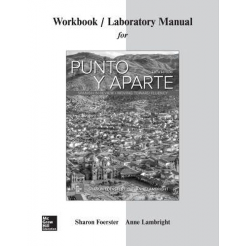 Sharon W. Foerster Anne Lambright - Workbook/Laboratory Manual for Punto Y Aparte