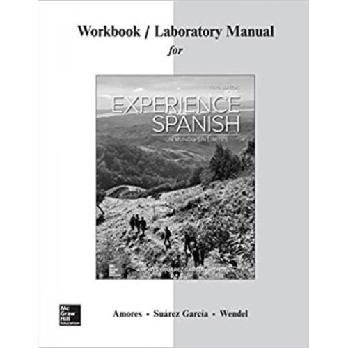 María Amores Anne Wendel Jose Luis Suarez-Garcia - Workbook/Lab Manual for Experience Spanish