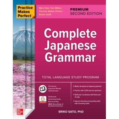 Eriko Sato - Practice Makes Perfect: Complete Japanese Grammar, Premium Second Edition