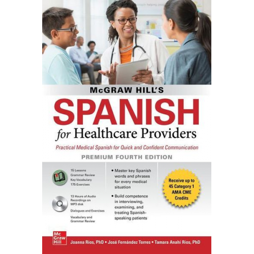 Joanna Rios José Fernández Torres Tamara Ríos - McGraw Hill's Spanish for Healthcare Providers (with MP3 Disk), Premium Fourth Edition