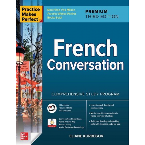 Eliane Kurbegov - Practice Makes Perfect: French Conversation, Premium Third Edition