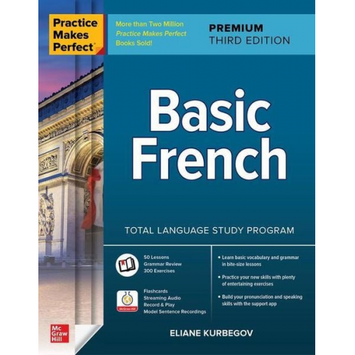Eliane Kurbegov - Practice Makes Perfect: Basic French, Premium Third Edition