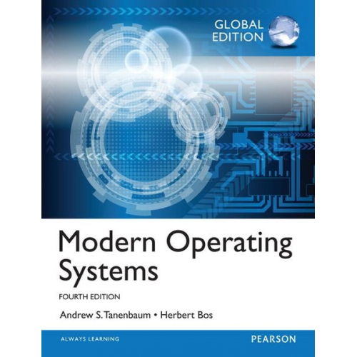 Andrew Tanenbaum Andrew S. Tanenbaum Herbert Bos - Modern Operating Systems, Global Edition