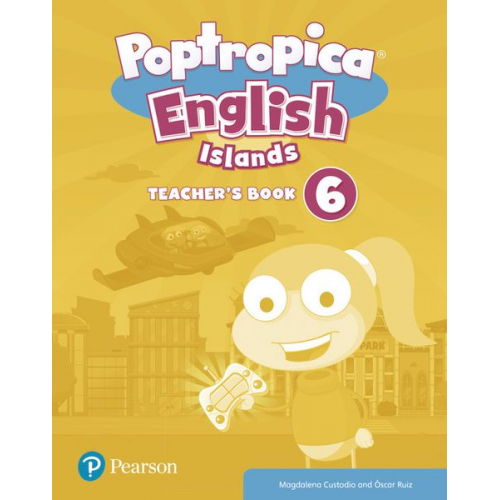 Magdalena Custodio Oscar Ruiz - Custodio, M: Poptropica English Islands Level 6 Teacher's Bo