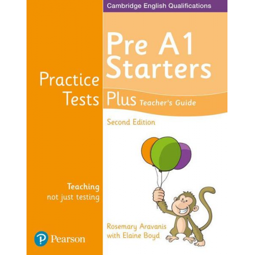 Elaine Boyd Rosemary Aravanis - Boyd, E: Practice Tests Plus Pre A1 Starters Teacher's Guide