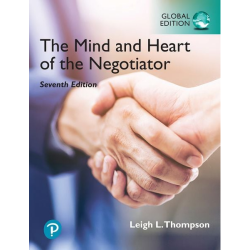 Leigh Thompson Leigh L. Thompson - Mind and Heart of the Negotiator, The, Global Edition