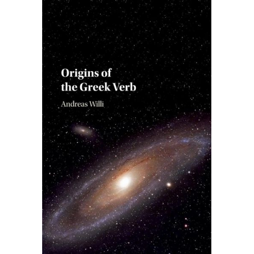 Andreas Willi - Origins of the Greek Verb