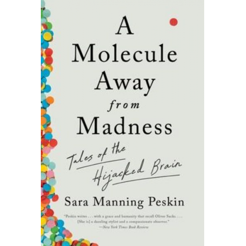 Sara Manning Peskin - A Molecule Away from Madness