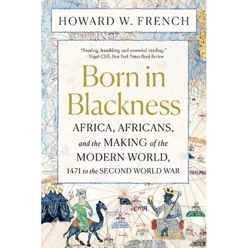 Howard W. French - Born in Blackness