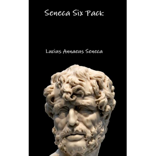 Lucius Annaeus Seneca - Seneca Six Pack