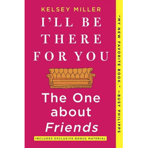 Kelsey Miller - I'll Be There for You: The One about Friends