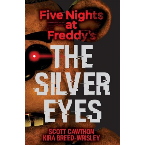 Kira Breed-Wrisley Scott Cawthon - Five Nights at Freddy's: The Silver Eyes