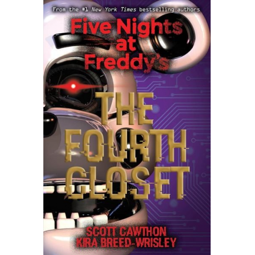 Scott Cawthon Kira Breed-Wrisley - Five Nights at Freddy's 3: The Fourth Closet