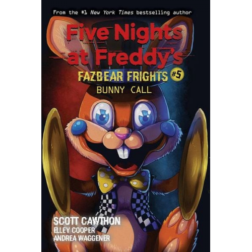 Scott Cawthon Elley Cooper Andrea Waggener - Five Nights at Freddy's: Fazbear Frights 05. Bunny Call