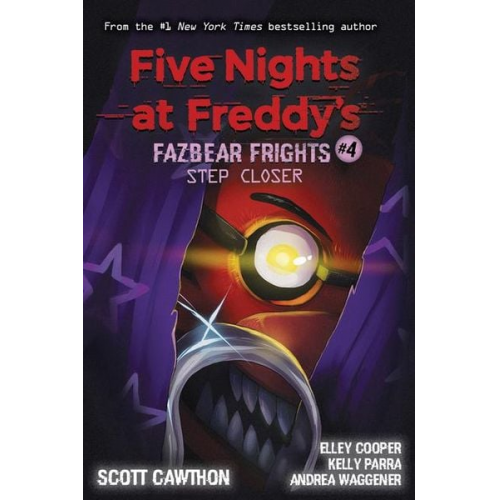 Scott Cawthon Andrea Waggener Elley Cooper - Five Nights at Freddy's 04: Step Closer