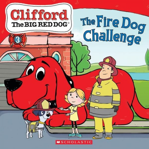 Meredith Rusu - The Fire Dog Challenge (Clifford the Big Red Dog Storybook)