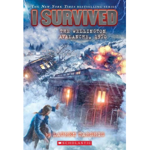 Lauren Tarshis - I Survived the Wellington Avalanche, 1910 (I Survived #22)