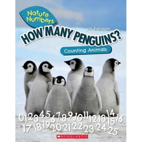 Jill Esbaum - How Many Penguins?: Counting Animals (Nature Numbers)